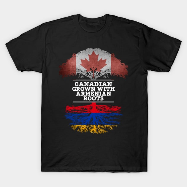 Canadian Grown With Armenian Roots - Gift for Armenian With Roots From Armenia T-Shirt by Country Flags